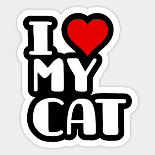 i love my cat , cat lover Sticker